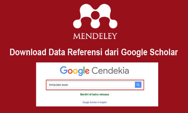 Download Data Referensi Dari Google Scholar Untuk Menejemen Referensi di Mendeley