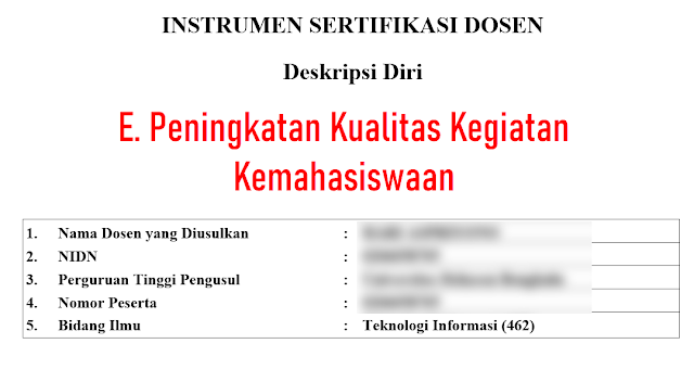 Contoh Isian Deskripsi Diri Dosen Yang Lulus Sertifikasi 2019 | Bagian E. Peningkatan Kualitas Kegiatan Kemahasiswaan