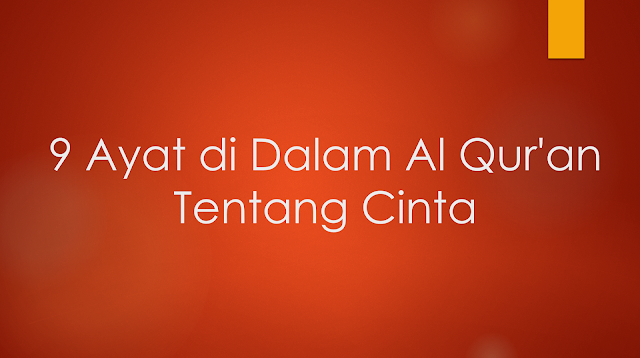 9 Ayat di Dalam Al Qur’an Tentang Cinta