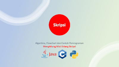 Menghitung Nilai Sidang Skripsi Pakai Algoritma dan Pemrograman Komputer