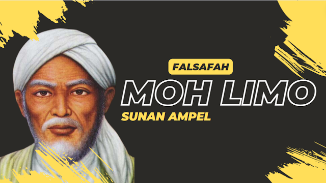 Ajaran Kebaikan dan Moral Dalam Falsafah Moh Limo Sunan Ampel